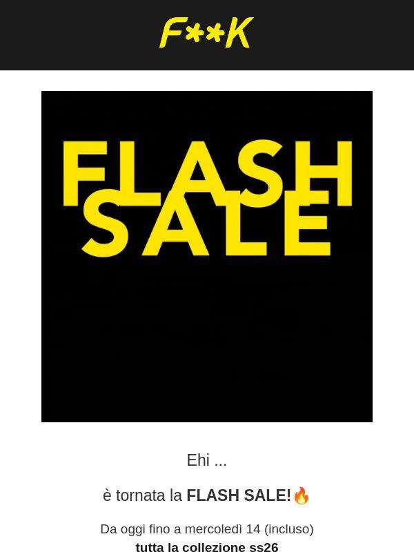🔥 È tornata la FLASH SALE