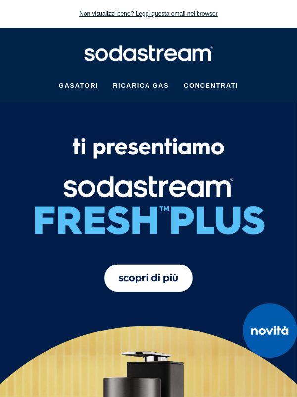 È arrivato Sodastream Fresh Plus® ✨