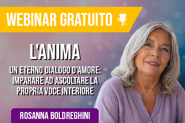 Webinar gratuito con Rosanna Boldreghini: L'Anima, un eterno dialogo d'amore