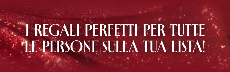 I regali perfetti per tutte le persone sulla tua lista!