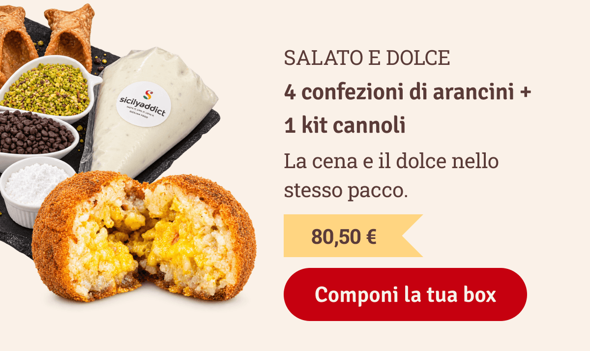 4 confezioni di arancini + 1 kit cannoli
