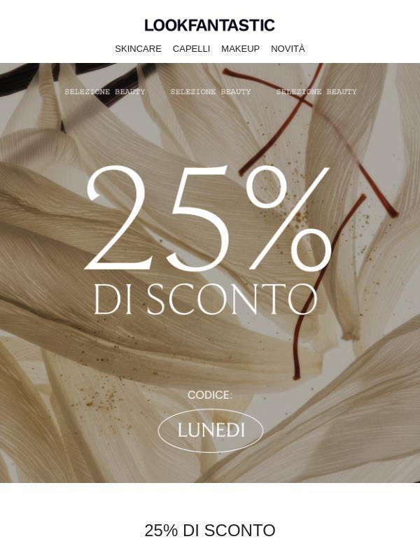 I tuoi preferiti sono al -25%