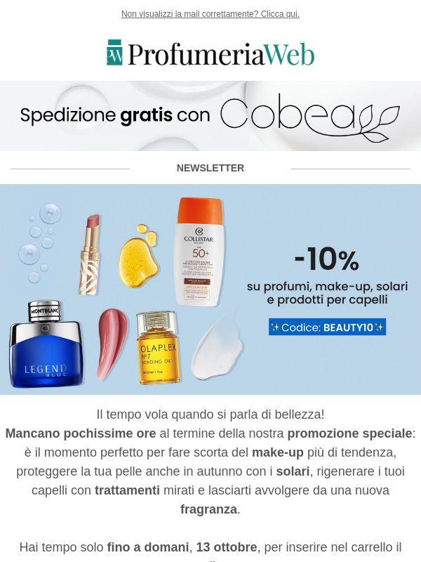 ✨ ULTIME ORE: -10% su profumi, make-up, solari e prodotti per capelli!