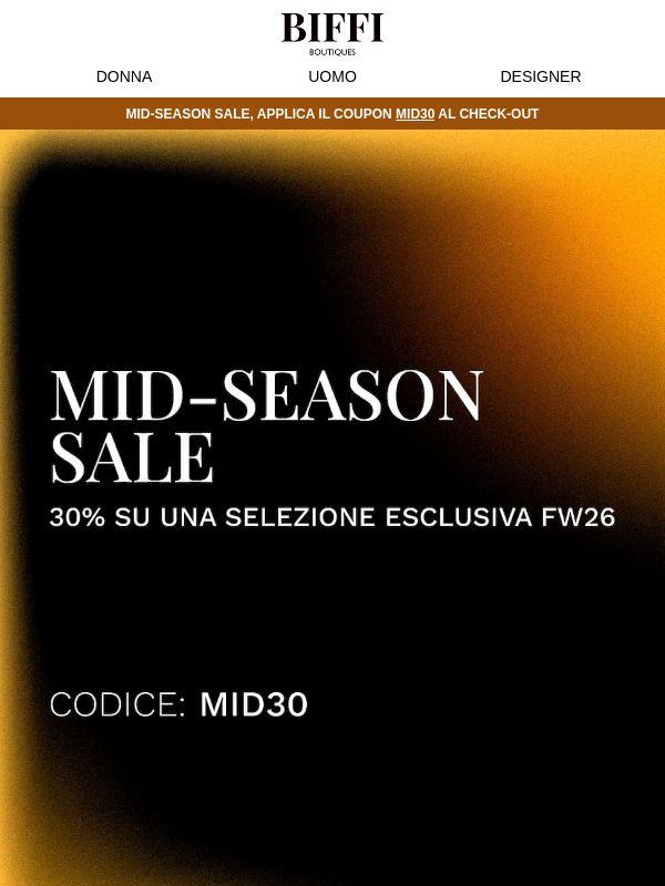 Mid-Season Sale: 30% di sconto su una selezione esclusiva FW26