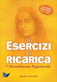 Gli Esercizi di Ricarica di Paramhansa Yogananda