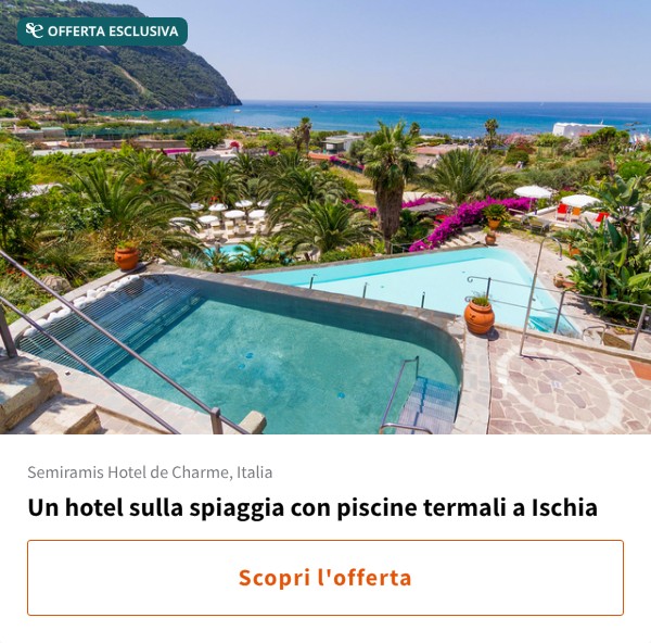 Un hotel sulla spiaggia con piscine termali a Ischia