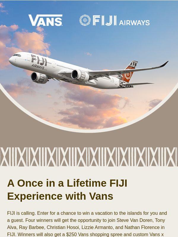 Last chance! Enter the Vans x Fiji Sweepstakes