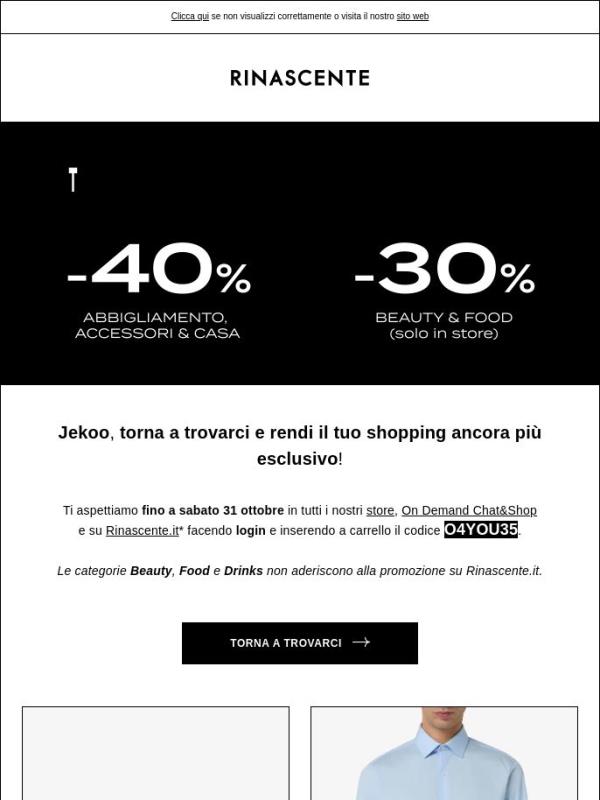 Torna a trovarci: -40% Abbigliamento e Casa, -30% Beauty, Food&Drinks