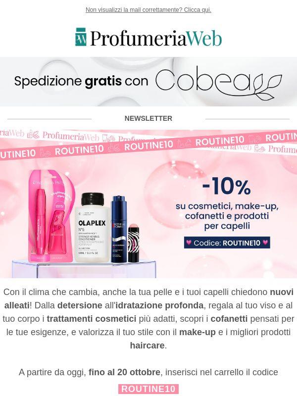 🫧 -10% su cosmetici, make-up, cofanetti e prodotti per capelli!