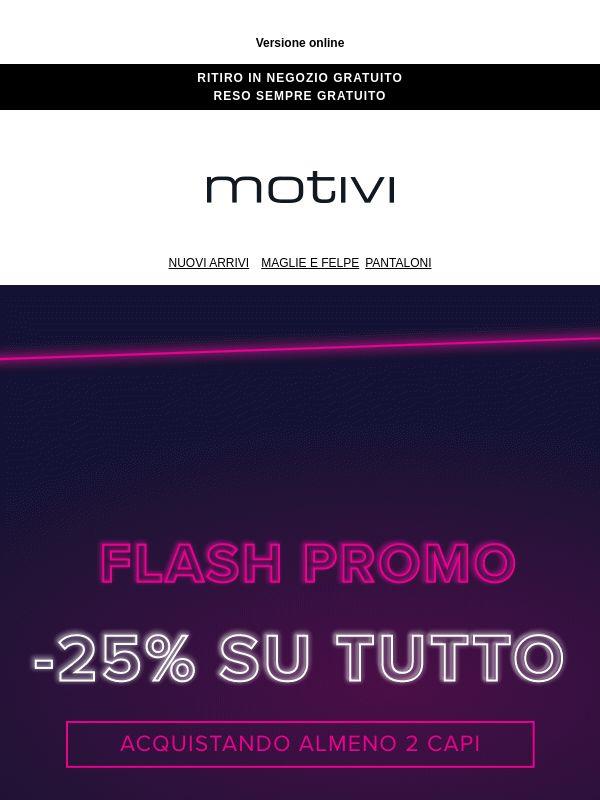 Flash Promo | -25% SU TUTTO