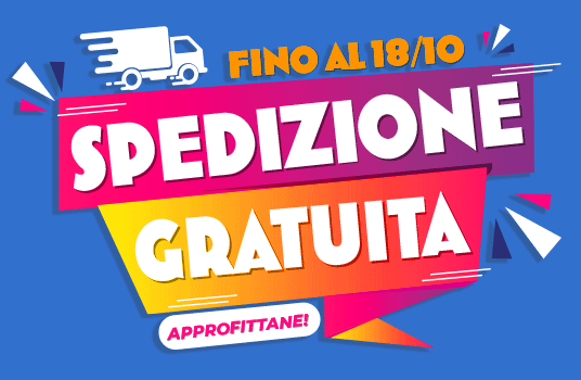 Spedizione gratuita su tutto il catalogo fino al 18/10