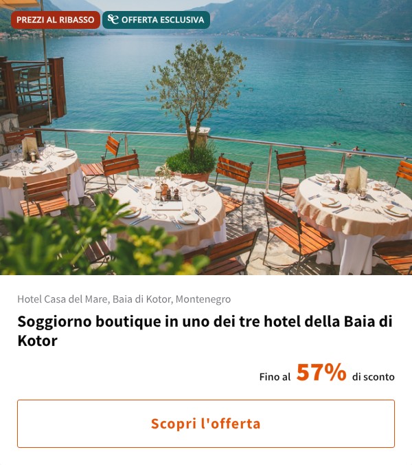 Soggiorno boutique in uno dei tre hotel della Baia di Kotor