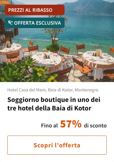 Soggiorno boutique in uno dei tre hotel della Baia di Kotor