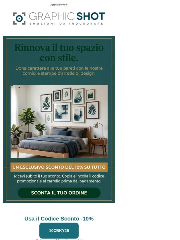 Continuano le nostre promozioni sulle cornici e stampe d'arredo -10% subito per te