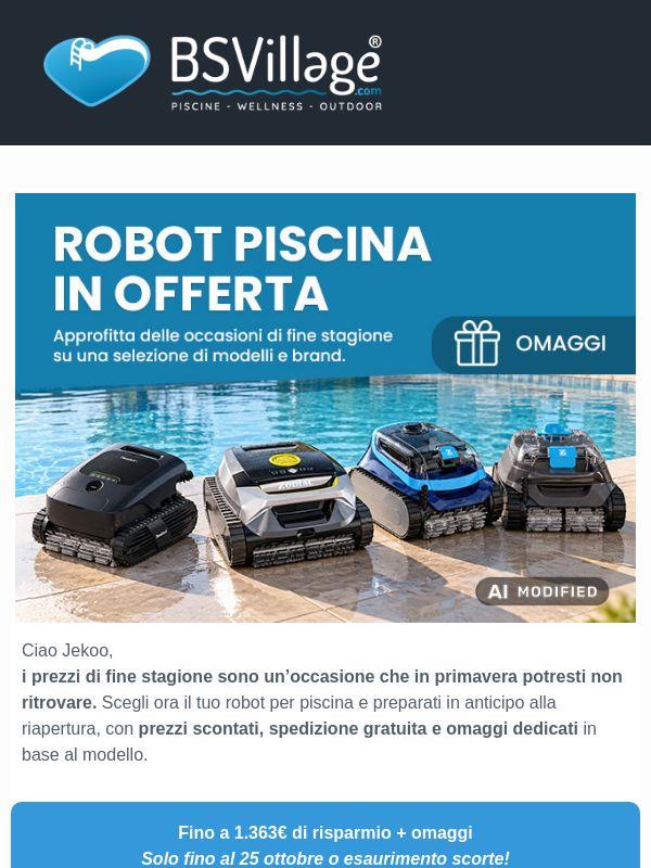 Robot Piscina: occasioni di fine stagione! Fino al 25/10
