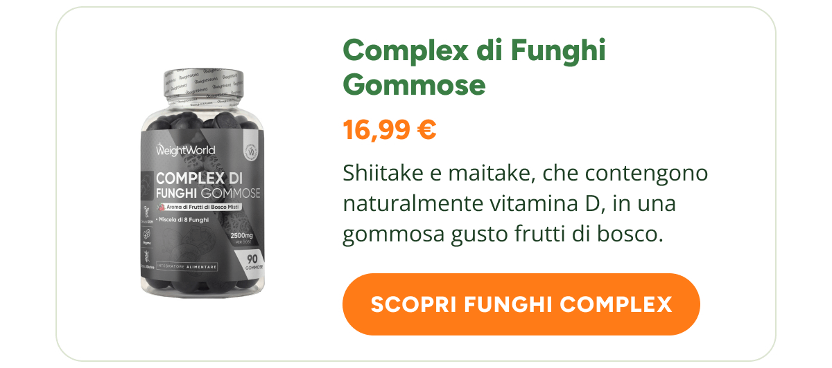 Complex di Funghi Gommose 16,99 € Shiitake e maitake, che contengono naturalmente vitamina D, in una gommasa gusto frutti di bosco.