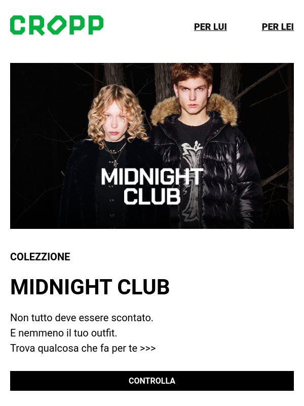 MIDNIGHT CLUB👀 Trova qualcosa che fa per te!