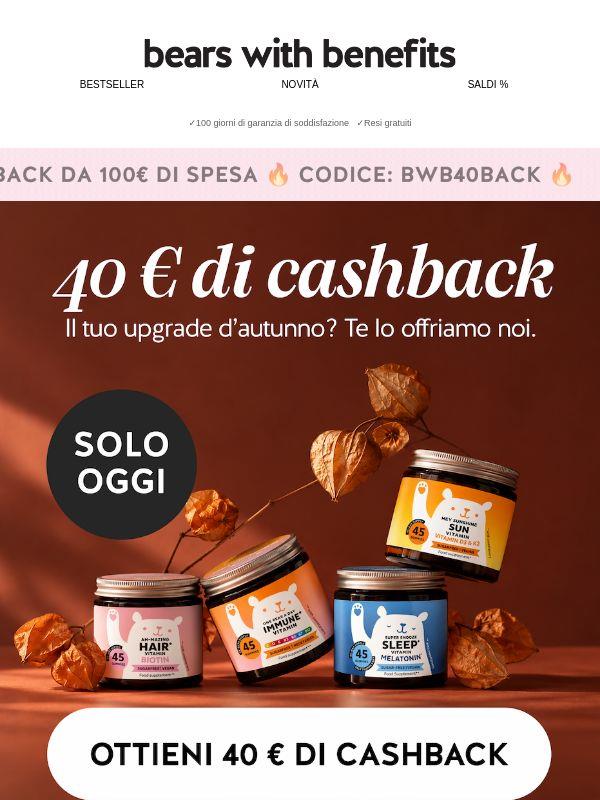 40 € di cashback per i tuoi preferiti d’autunno.