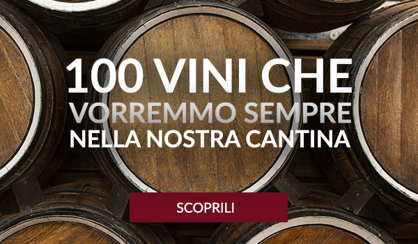 100 vini da tenere in cantina