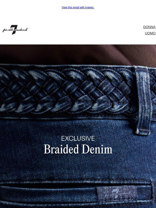 LANCIO ESCLUSIVO: Braided Denim Collection