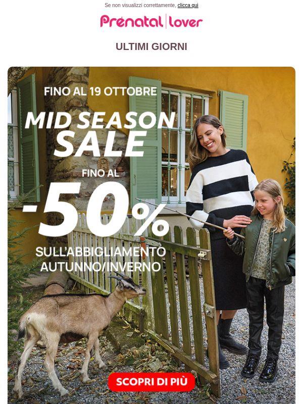 🚨Ultimi giorni di Mid Season Sale: fino al -50%