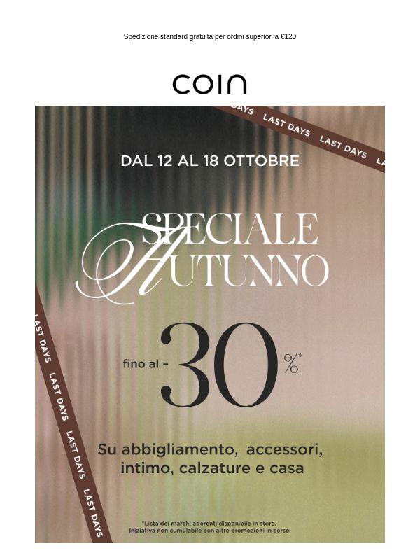 Ultimi giorni: Speciale Autunno fino al -30%