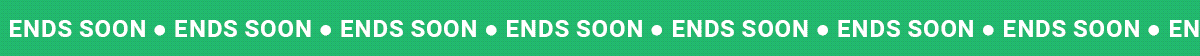 ENDS SOON