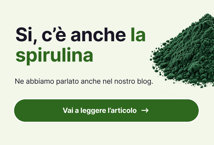 Leggi l'articolo sulla Spirulina