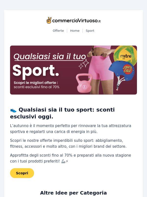 👟 Qualsiasi sia il tuo sport: sconti esclusivi !