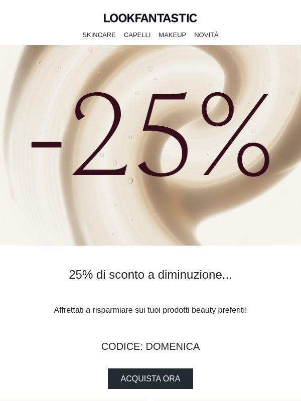 25% di sconto a diminuzione...