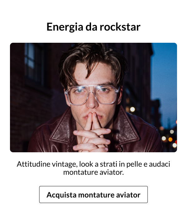 Scopri le montature aviator