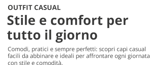 Scopri stili casual per la tua vita quotidiana!