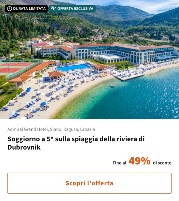 Soggiorno a 5* sulla spiaggia della riviera di Dubrovnik
