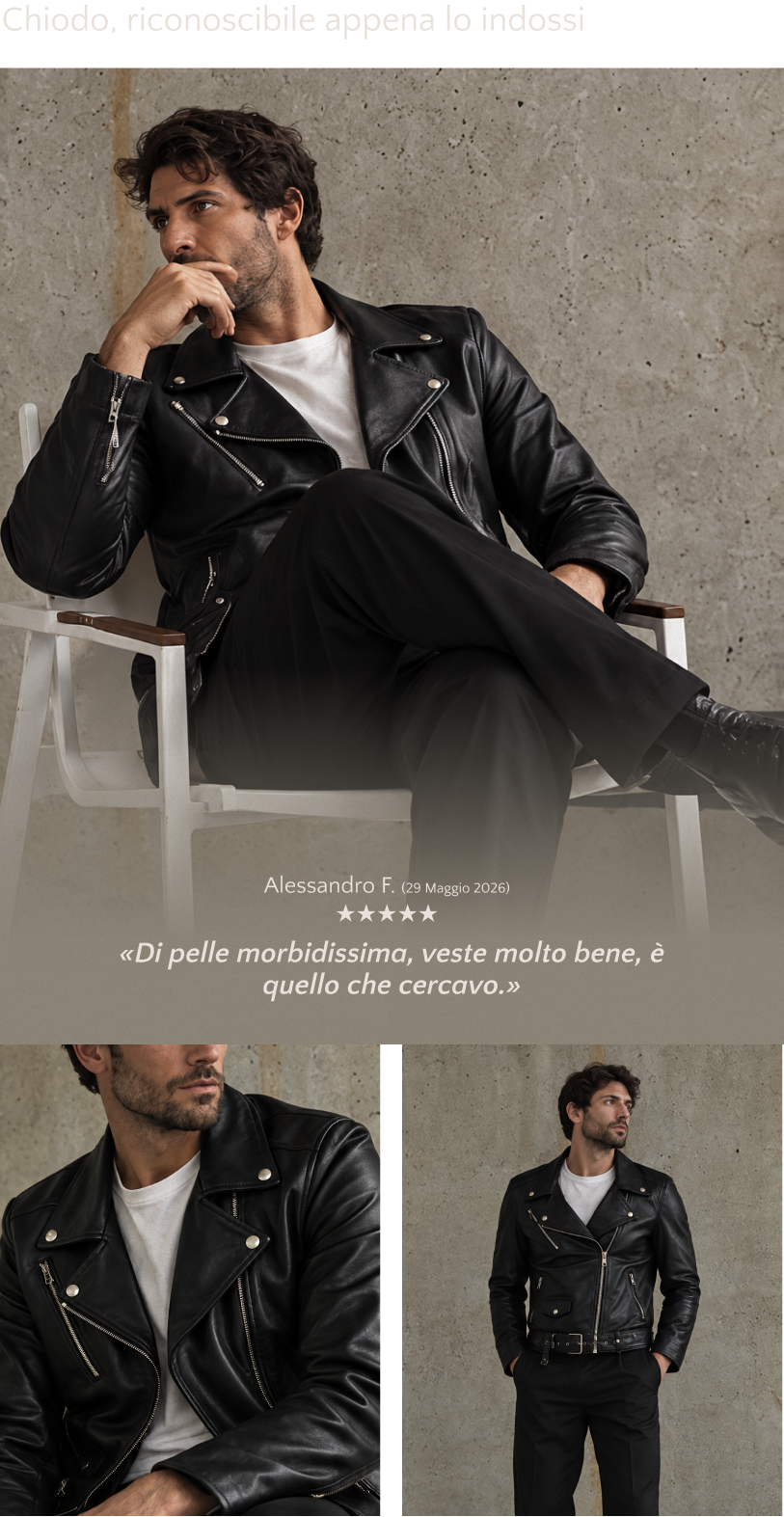 Chiodo, riconoscibile appena lo indossi. Alessandro F., 29 maggio 2026, cinque stelle: «Di pelle morbidissima, veste molto bene, è quello che cercavo.»