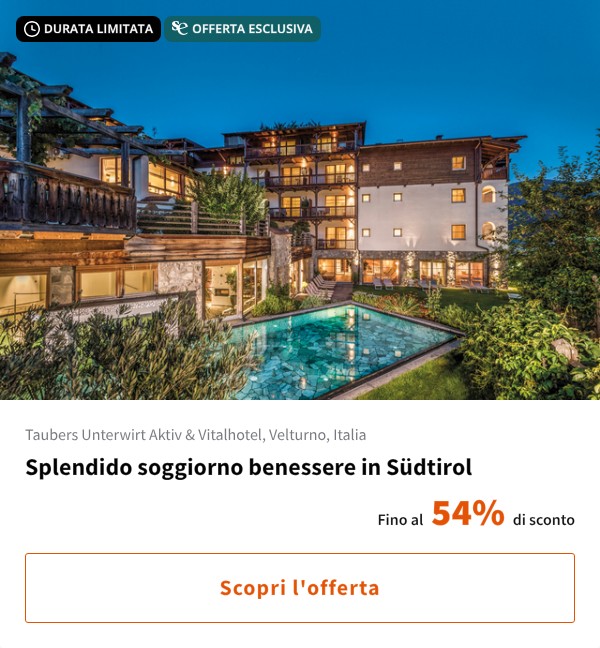 Splendido soggiorno benessere in Südtirol