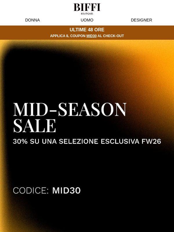 Mid-Season Sale: 30% di sconto su una selezione esclusiva FW26