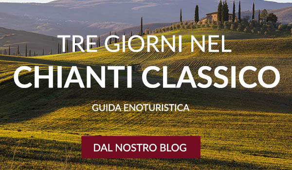 3 giorni nel Chianti Classico