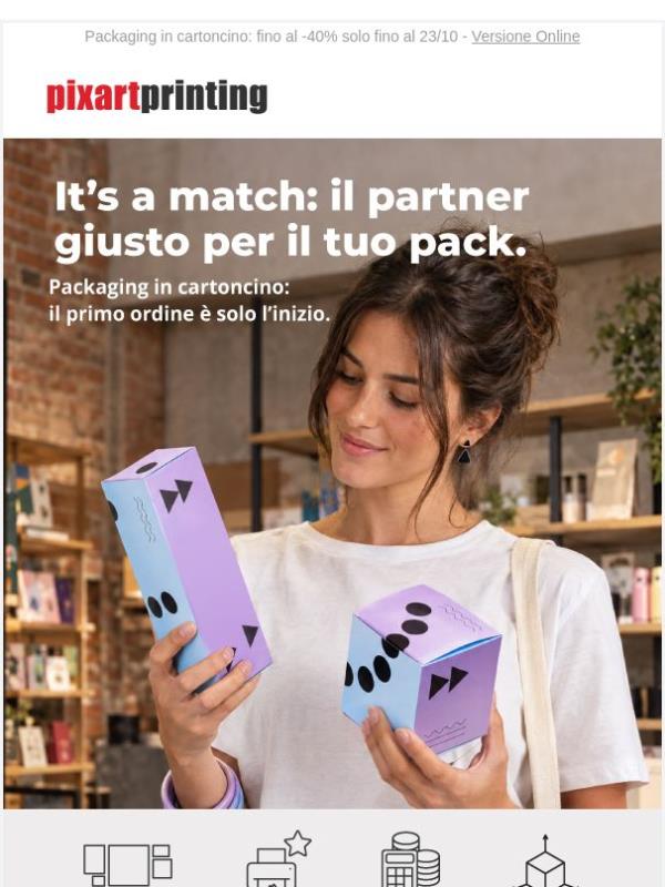 It’s a match! Il tuo Packaging ha trovato il partner giusto