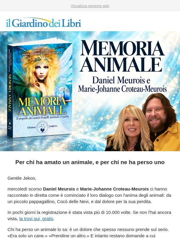 Per chi ha amato un animale: Memoria Animale di Daniel Meurois