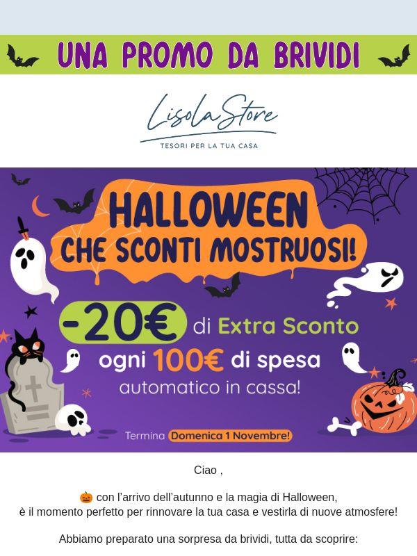 🎃 La magia di Halloween entra nella tua casa con 20 € di extra sconto ogni 100 € di spesa