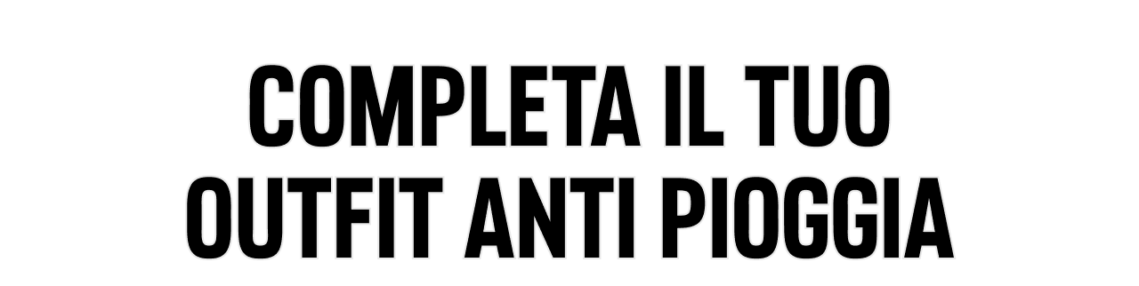 Completa il tuo outfit anti pioggia
