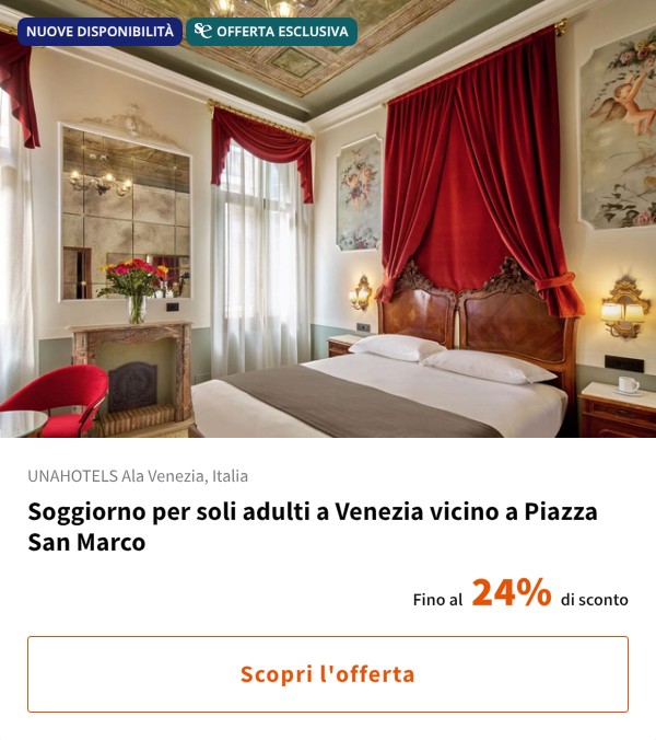 Soggiorno per soli adulti a Venezia vicino a Piazza San Marco