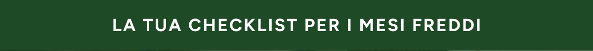 La tua checklist per I mesi freddi