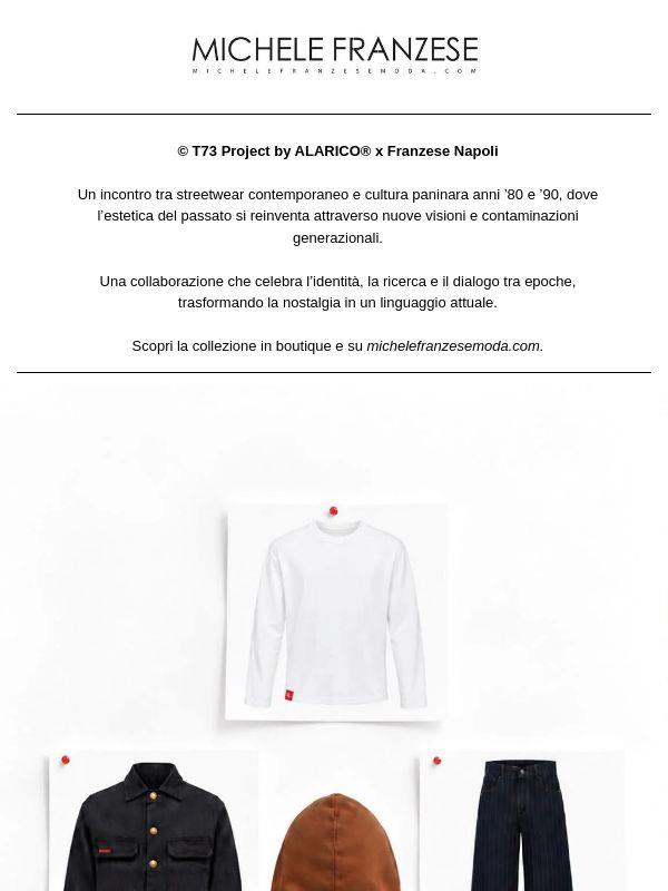 NEW BRAND IN: © T73 Project by ALARICO® x Franzese Napoli