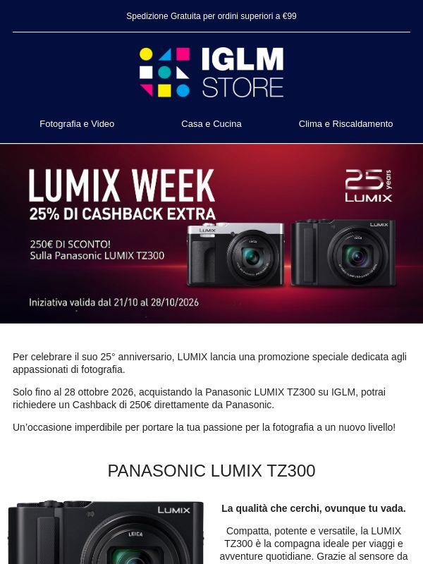 🎉 25 anni di LUMIX: ricevi 250€ di Cashback!