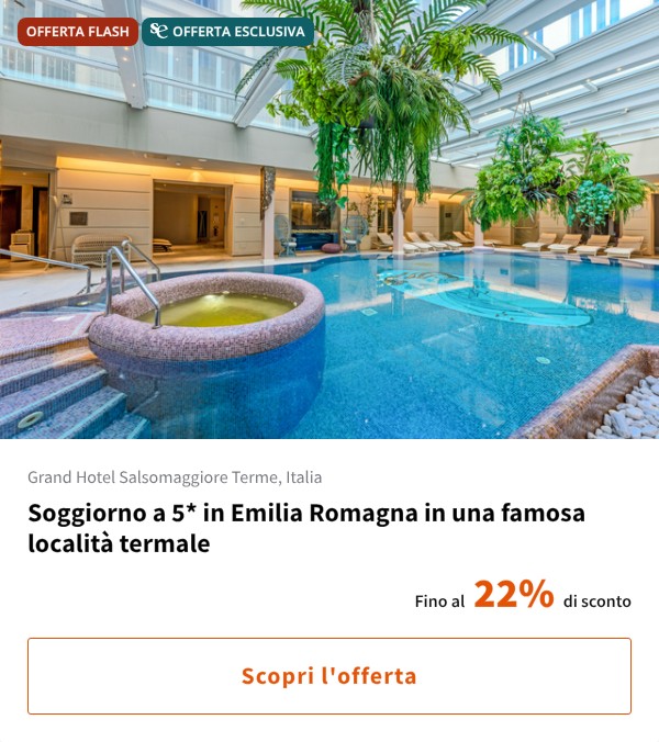 Soggiorno a 5* in Emilia Romagna in una famosa località termale