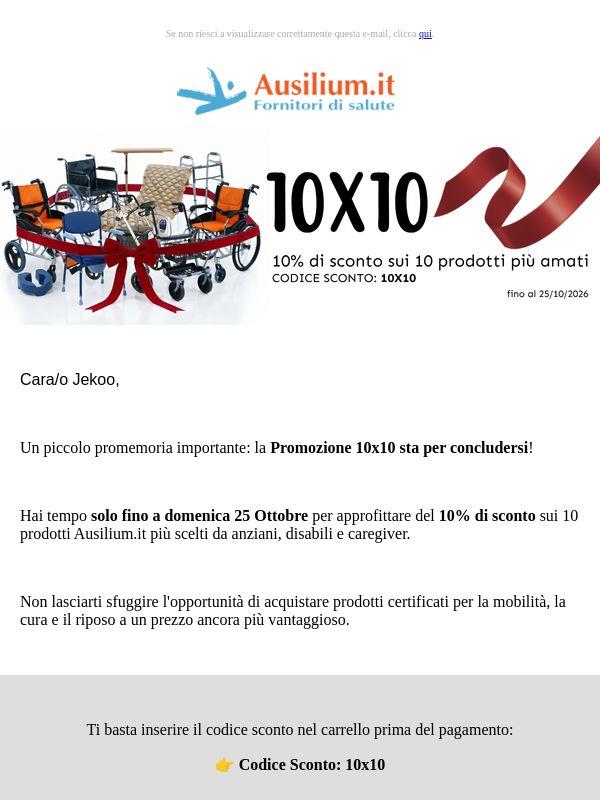 ⏰ ULTIMI GIORNI: Il tuo sconto 10x10 sta per scadere!