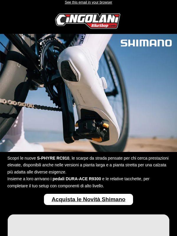 Novità Shimano e Hot Deals🔥