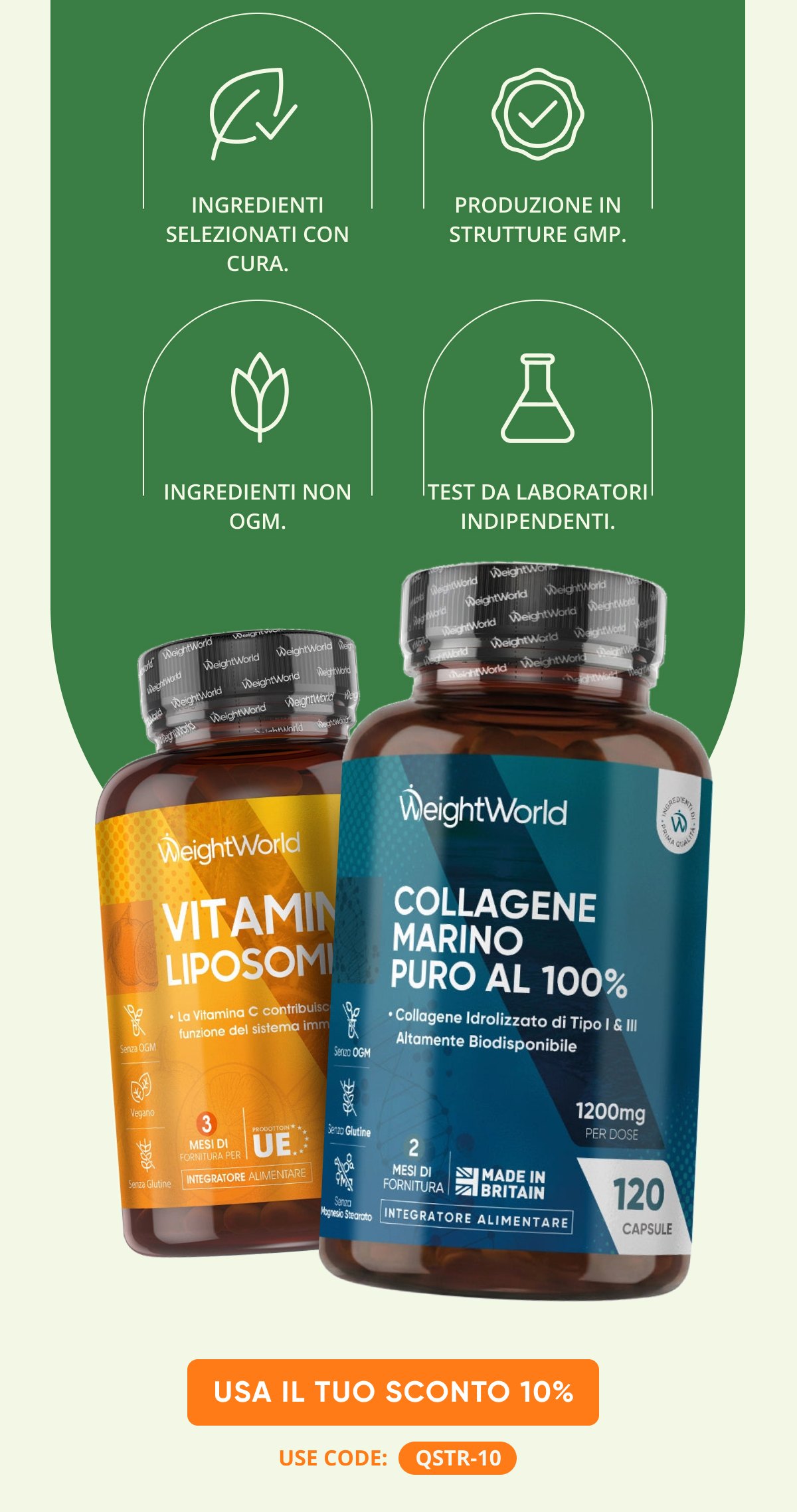 Ingredienti selezionati con cura. Produzione in struttura GMP. Ingredienti non OGM. Test di laboratori indipendenti. WeightWorld.