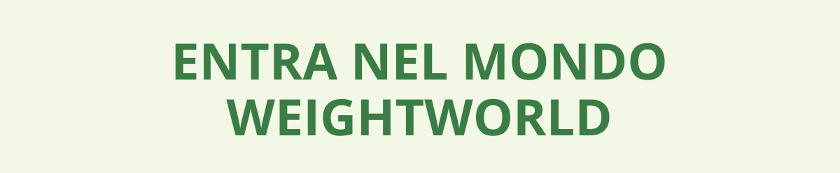 Entra nel mondo Weightworld